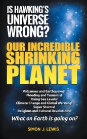 Our Incredible Shrinking Planet