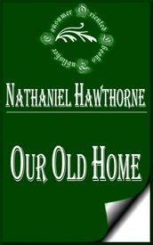 Our Old Home: A Series of English Sketches