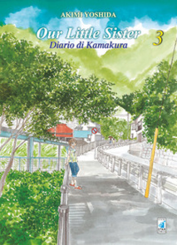 Our little sister. Diario di Kamakura. 3. - Akimi Yoshida