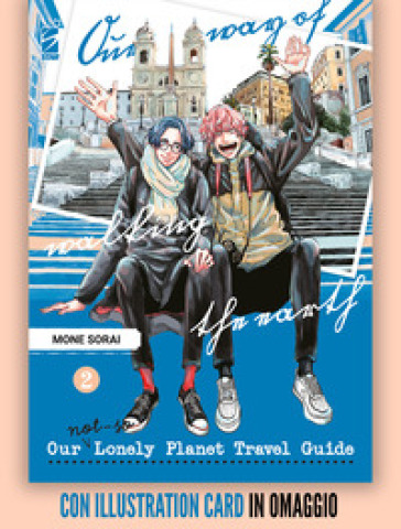 Our not-so lonely planet travel guide. Con illustration card. Vol. 2 - Mone Sorai