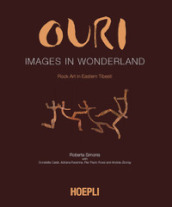 Ouri. Images in Wonderland. Rock art in Eastern Tibesti. Ediz. illustrata