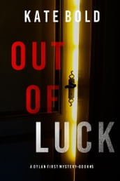 Out of Luck (A Dylan First FBI Suspense ThrillerBook Five)