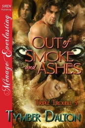 Out of Smoke and Ashes