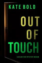Out of Touch (A Dylan First FBI Suspense ThrillerBook Two)