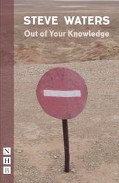 Out of Your Knowledge (NHB Modern Plays)