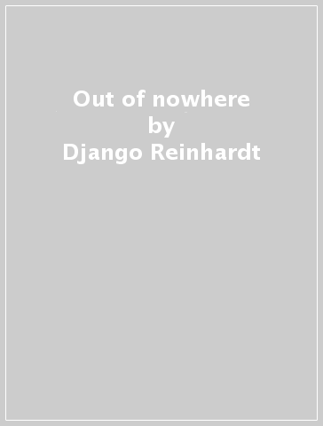 Out of nowhere - Django Reinhardt