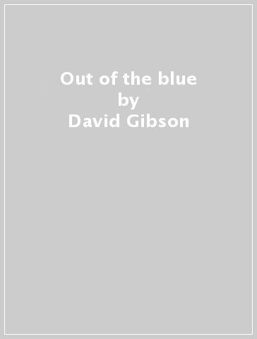 Out of the blue - David Gibson