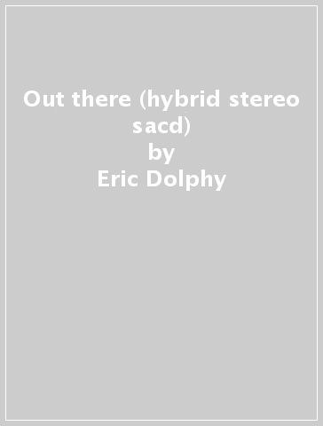 Out there (hybrid stereo sacd) - Eric Dolphy