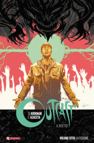 Outcast. Il reietto. 8: La fusione - Robert Kirkman