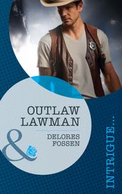 Outlaw Lawman (Mills & Boon Intrigue) (The Marshals of Maverick County, Book 3)