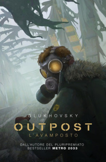 Outpost. L'avamposto - Dmitry Glukhovsky