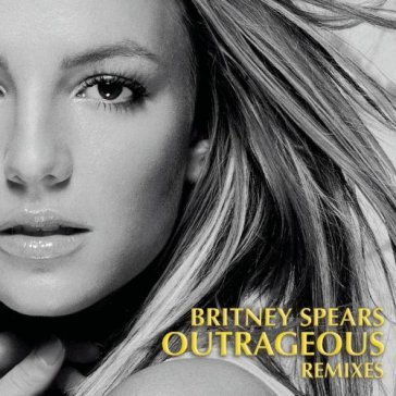Outrageous - Britney Spears