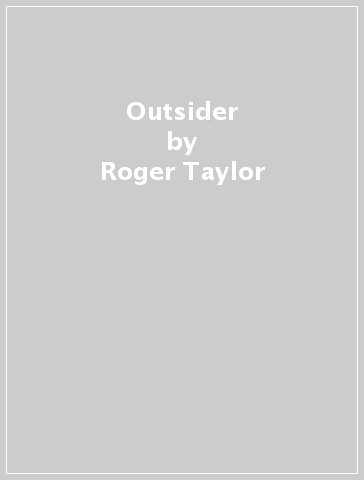 Outsider - Roger Taylor