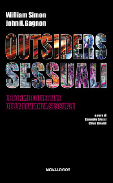 Outsiders sessuali. Le forme collettive della devianza sessuale - William Simon | Manisteemra.org