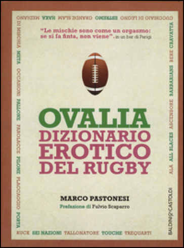 Ovalia. Dizionario erotico del rugby - Marco Pastonesi