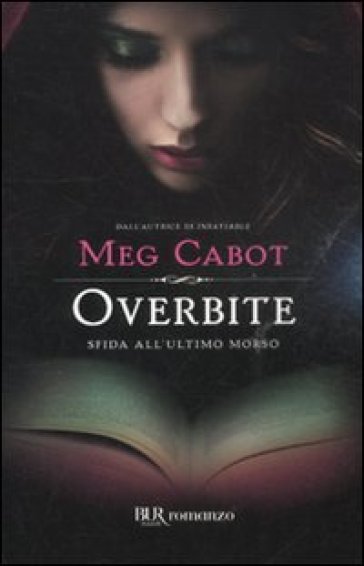 Overbite. Sfida all'ultimo morso - Meg Cabot