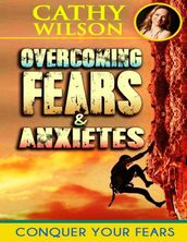 Overcoming Fear & Anxieties: Conquering Fear Itself