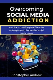 Overcoming Social Media Addiction