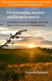 Overcoming anxiety and hopelessness