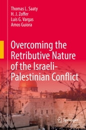 Overcoming the Retributive Nature of the Israeli-Palestinian Conflict