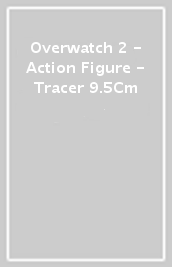 Overwatch 2 - Action Figure - Tracer 9.5Cm