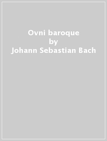 Ovni baroque - Johann Sebastian Bach