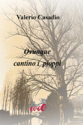 Ovunque cantino i pioppi