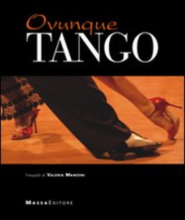 Ovunque tango - Valeria Manzoni - Luciana Squadrilli