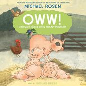 Oww!: A funny farmyard story from the bestselling author of We re Going on a Bear Hunt