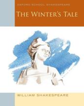 Oxford School Shakespeare: The Winter s Tale