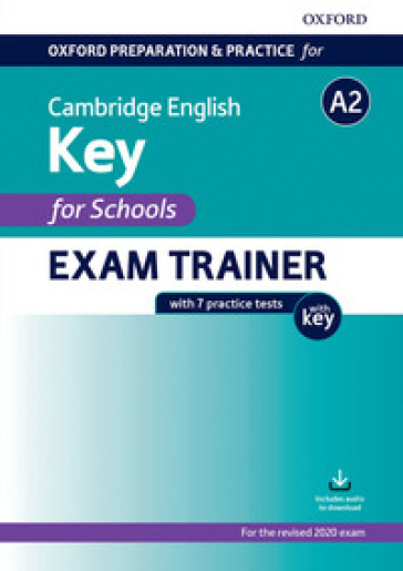 Oxford preparation &amp; practice for Cambridge English. Key for schools. With key. Per la Scuola media. Con espansione online