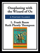 Ozoplaning with the Wizard of Oz