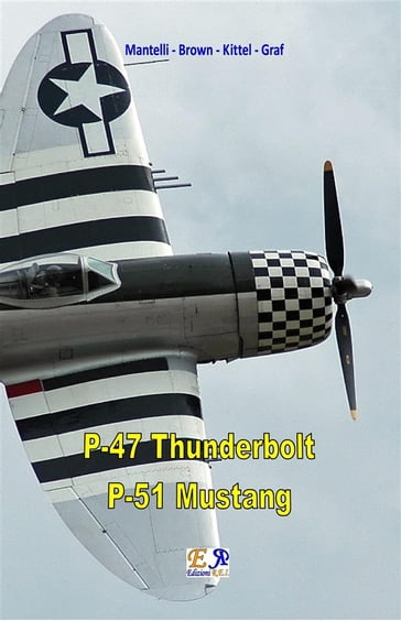 P-47 Thunderbolt - P-51 Mustang - Mantelli - Brown - Kittel - Graf