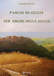 P amuri da Sicilia-Per amore della Sicilia