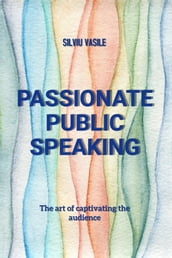 PASSIONATE PUBLIC SPEAKING