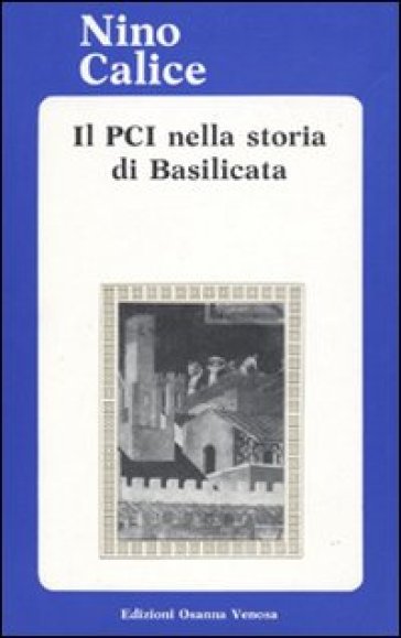 Il PCI nella storia di Basilicata - Nino Calice