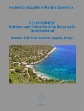 PELOPONNESE Notizen und Fotos für eine Reise nach Griechenland (zweiter Teil: Ende Laconia, Argolis, Berge)