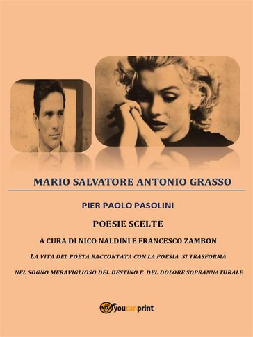 " PIER PAOLO PASOLINI POESIE SCELTE A CURA DI NICO NALDINI E FRANCESCO ZAMBON" - Mario Salvatore Antonio Grasso