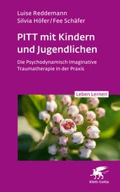 PITT mit Kindern und Jugendlichen (Leben Lernen, Bd. 339)