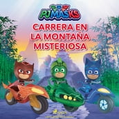 PJ Masks: Héroes en Pijamas - Carrera en la Montaña Misteriosa