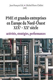 PME et grandes entreprises en Europe du Nord-Ouest XIXe - XXesiècle