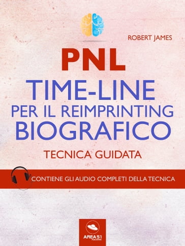 PNL. Time-Line per il reimprinting biografico - Robert James