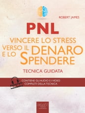PNL. Vincere lo stress verso il denaro e lo spendere
