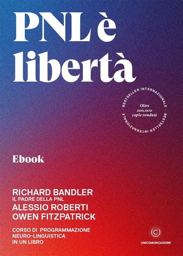 PNL è libertà - Alessio Roberti - Owen Fitzpatrick - Richard Bandler