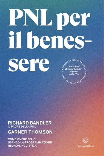 PNL per il benessere - Garner Thomson - Richard Bandler