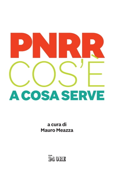 PNRR Cos'è a cosa serve - Mauro Meazza