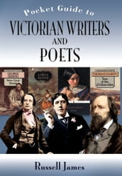 POCKET GUIDE TO VICTORIAN WRITERS AND POETS, THE