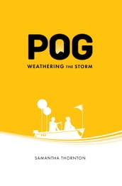 POG-Weathering the Storm