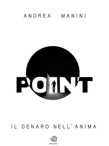 POINT - Il Denaro nell'anima - Andrea Manini