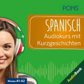 PONS Spanisch Audiokurs mit Kurzgeschichten